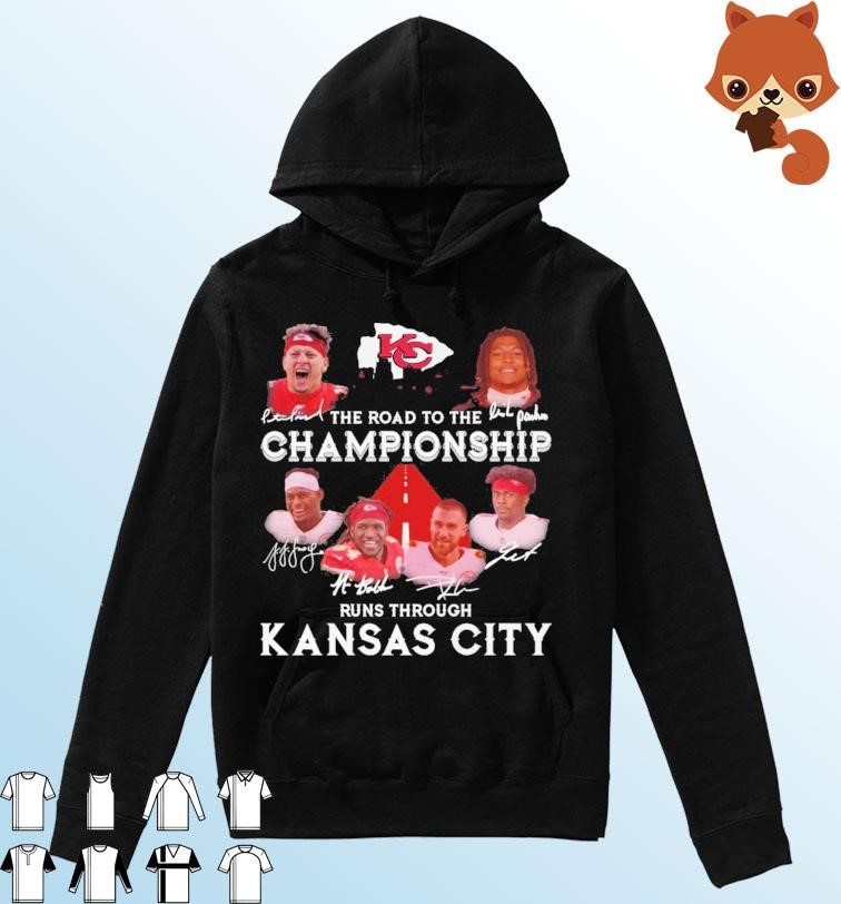 The Road To The Championship Runs Through Kansas City Chiefs Signatures Shirt Hoodie.jpg