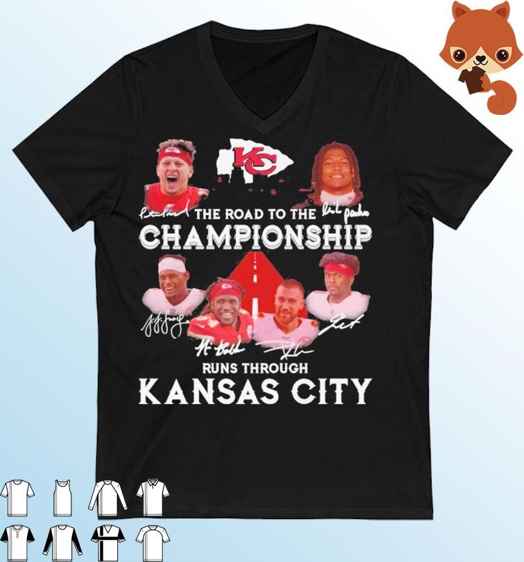 The Road To The Championship Runs Through Kansas City Chiefs Signatures Shirt