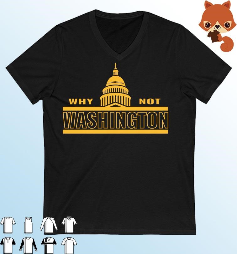 Washington Football Why Not Washington Shirt