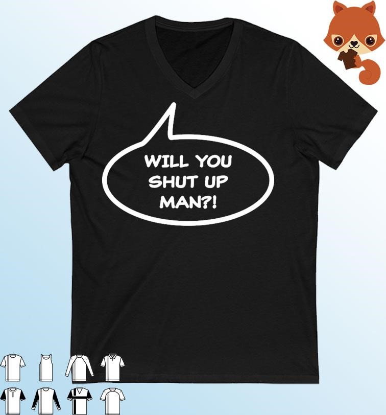 Will You Shut Up Man - Biden 2020 T-Shirt