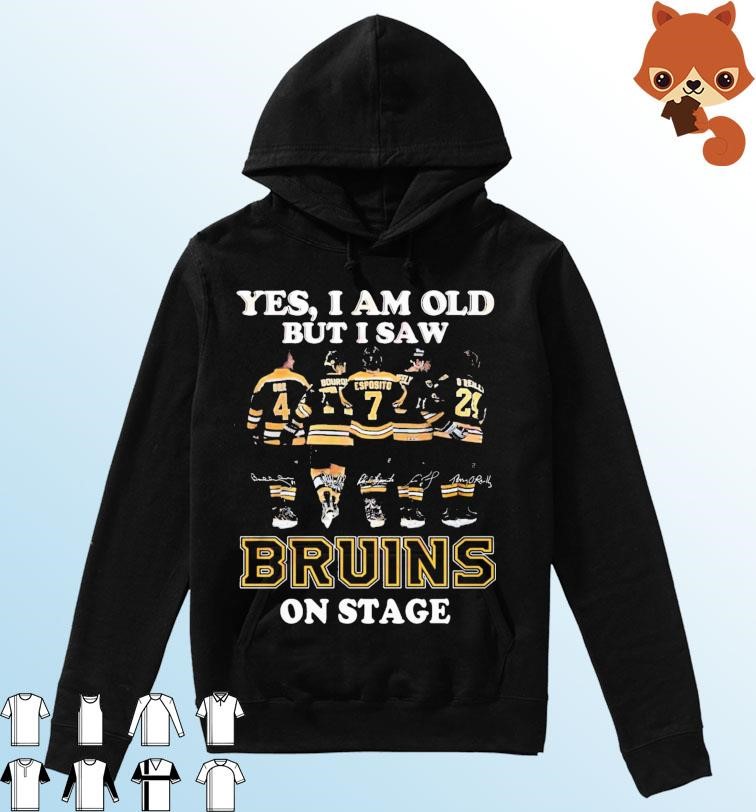 Yes, I Am Old But I Saw Bruins Team On Stage Hoodie.jpg