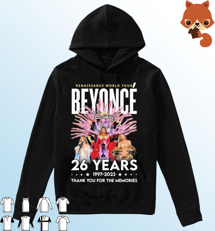 Beyonce Renaissance World Tour 26 Years 1997-2023 Thank You For The Memories Signatures Shirt Hoodie