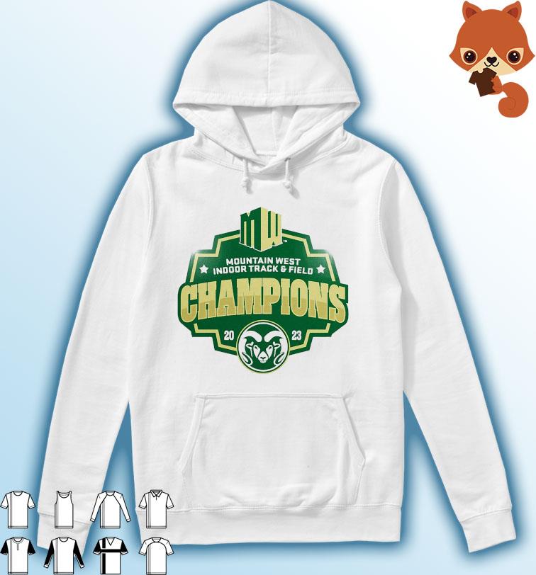 Colorado State Rams Mountain West Women's Indoor Track & Field Champions 2023 Shirt Hoodie