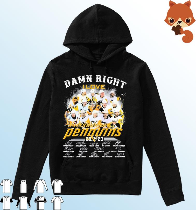 Damn Right I Love Pittsburgh Penguins 2023 Signatures Shirt Hoodie