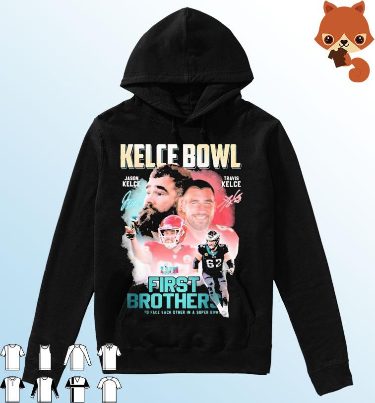 Kelce Bowl 2023 Jason Kelce And Travis Kelce First Brothers To Face Each Other In A Super Bowl Signatures Shirt Hoodie