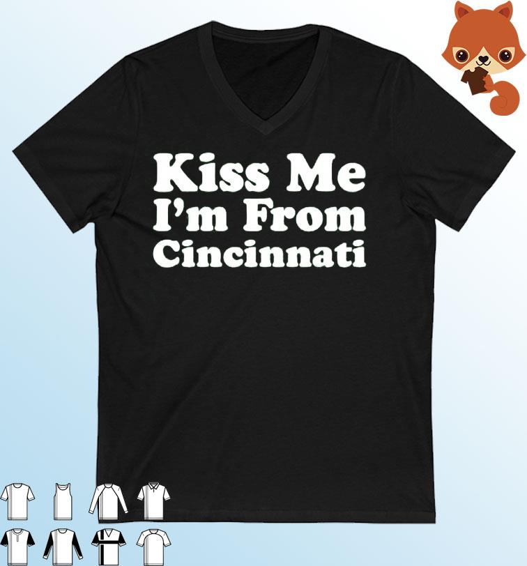 Kiss Me, I'm From Cincinnati Patrick's Day Shirt