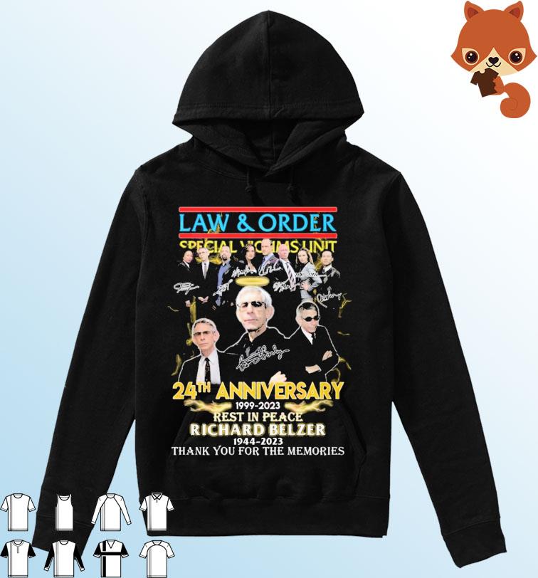 Law & Order 24th Anniversary 1999 – 2023 Rest In Peace Richard Belzer 1944 – 2023 Thank You For The Memories Shirt Hoodie