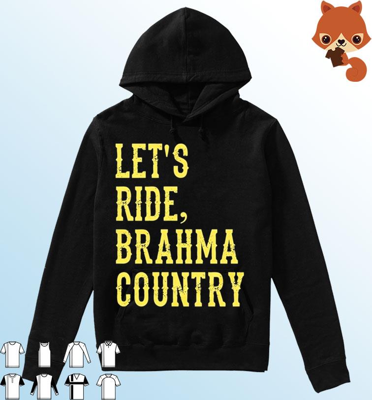 Let's Ride, Brahma Country Shirt Hoodie