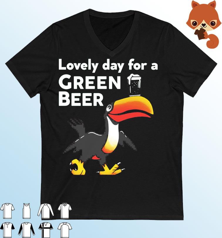 Lovely Day For A Green Beer St Patrick's Day Shirt