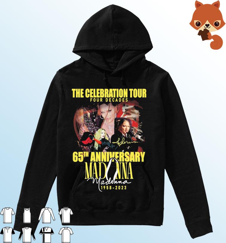 Madonna Celebration Tour Four Decades 65th Anniversary 1958-2023 Signature Shirt Hoodie