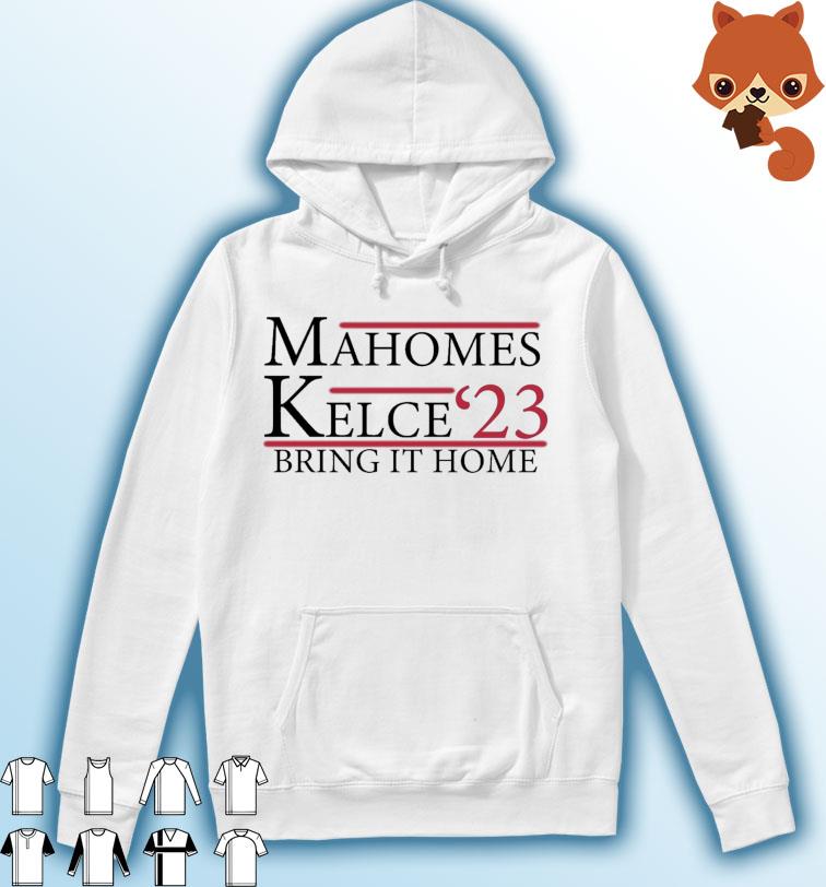 Mahomes Kelce 2023 Bring It Home Shirt Hoodie