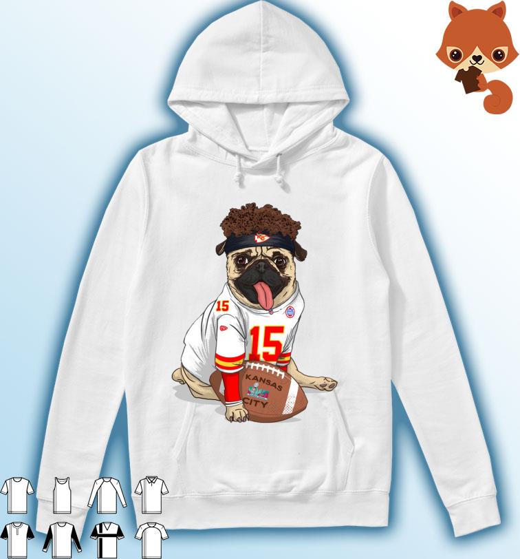 Patrick Mahomes Pug Mahomes Super Bowl LVII Shirt Hoodie