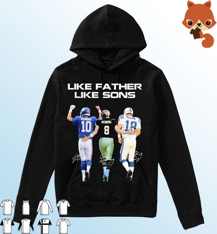 Peyton Manning Like A Father Like Sons Signatures Shirt Hoodie