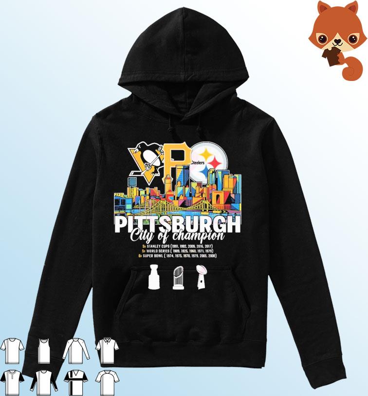 Pittsburgh Skyline Sport Teams City Of Champions Shirt Hoodie
