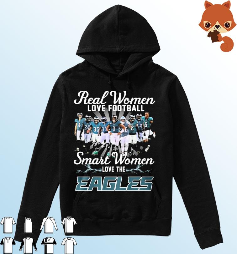 Real Women Love Football Smart Women Love The Eagles Super Bowl LVII Shirt Hoodie
