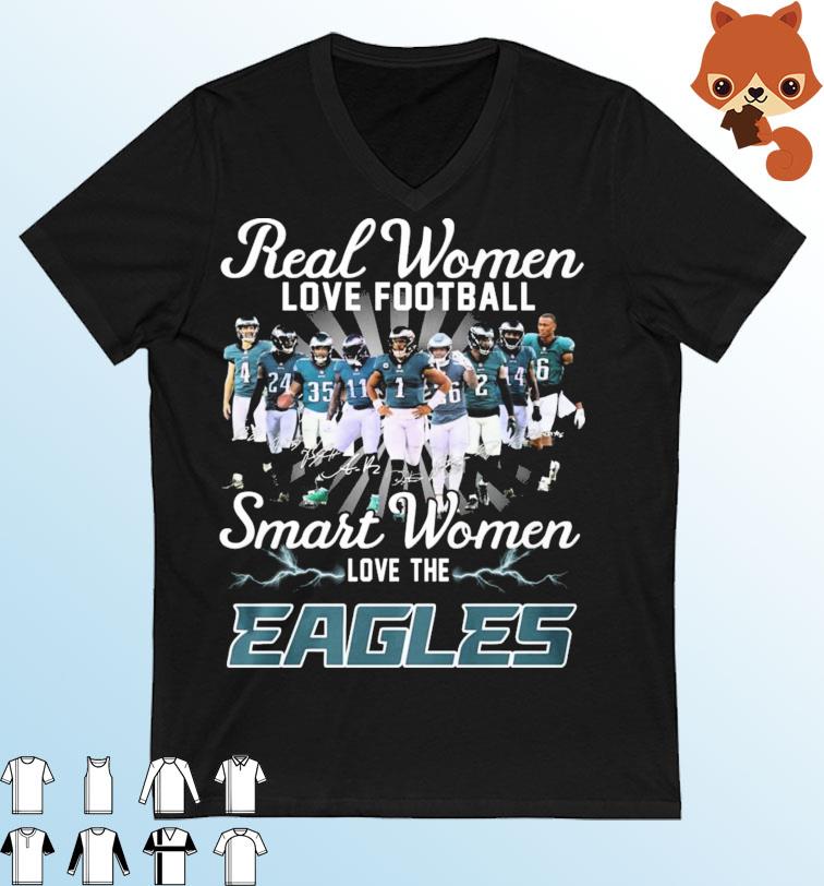 Real Women Love Football Smart Women Love The Eagles Super Bowl LVII Shirt