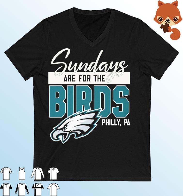Sundays Are For The Birds Philadelphia Eagles Super Bowl Shirt
