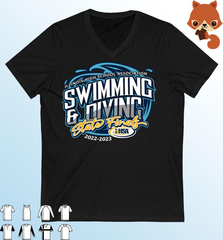 2022-2023 IHSA Swimming and Diving State Finals Illinois High School Association Shirt