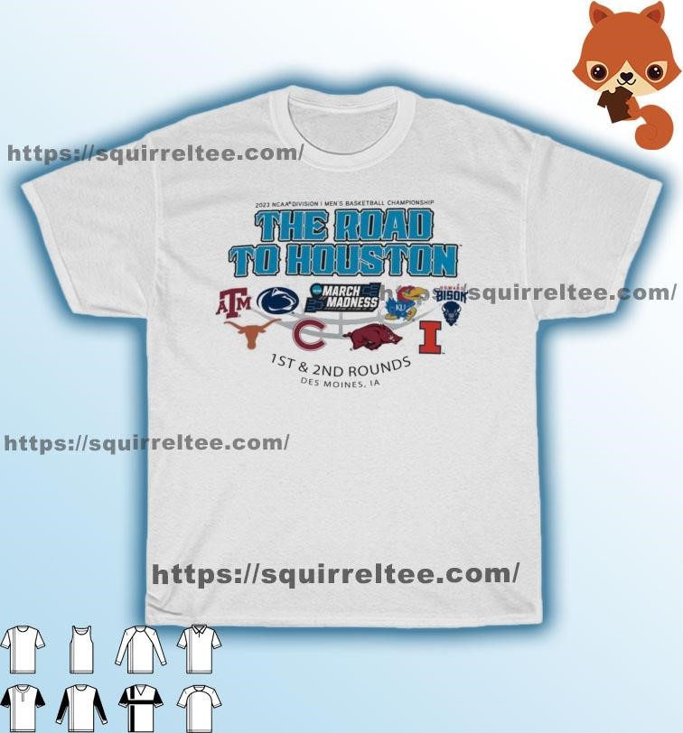 2023 NCAA Division I Men's Basketball The Road To Houston March Madness 1st & 2nd Rounds Des Moines Shirt
