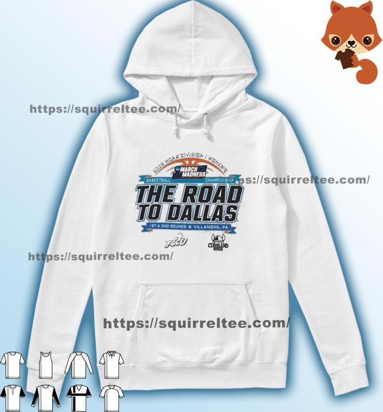 2023 NCAA Division I Women's Basketball The Road To Dallas March Madness 1st & 2nd Rounds Villanova, PA Shirt Hoodie.jpg