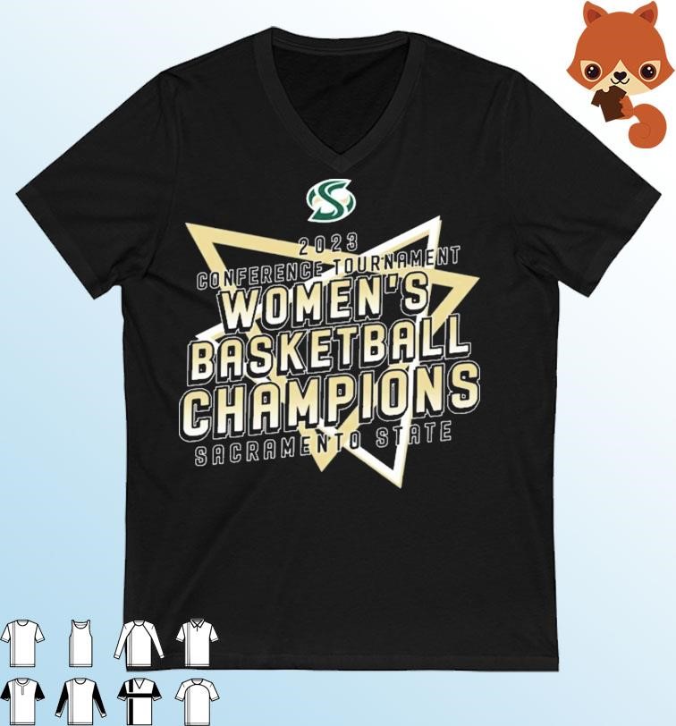 2023 Sacramento State Tournament Women's Basketball Champions Shirt