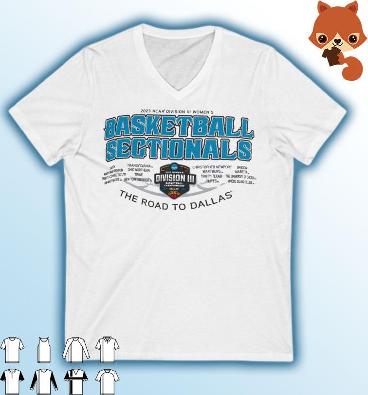 2023 NCAA Division III Women's Basketball Sectionals The Road To Dallas shirt