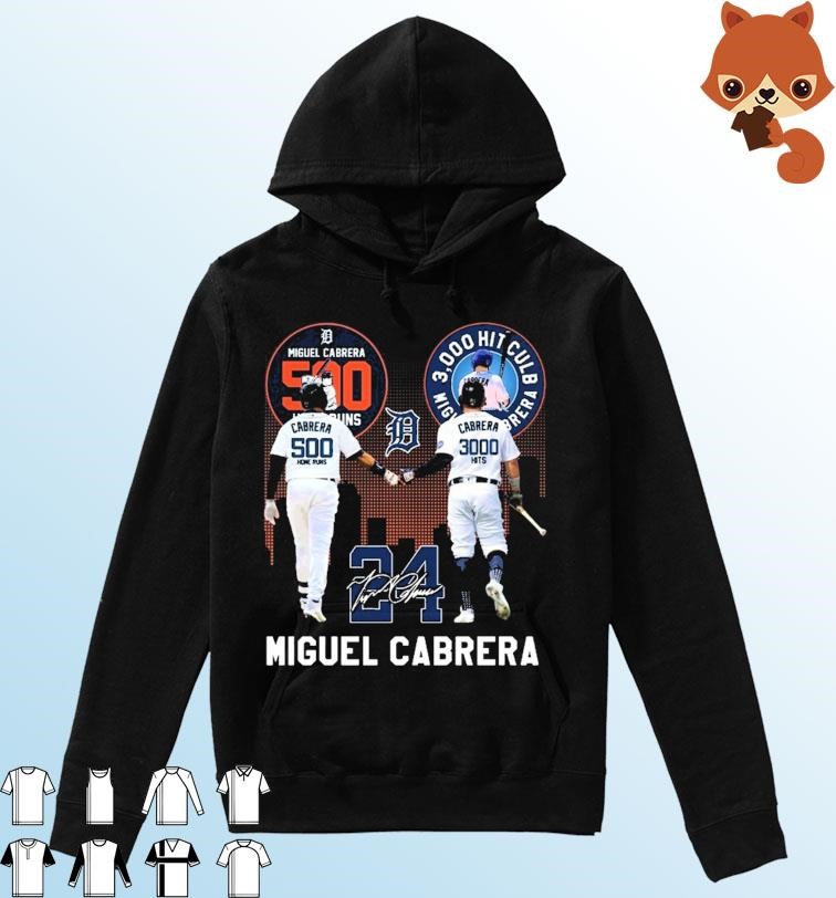 24 Miguel Cabrera Detroit Tigers 3000 Hits Club And 500 Home Runs Signatures Shirt Hoodie.jpg