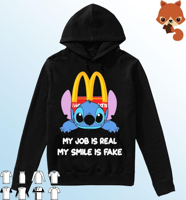 Baby Stitch And Mcdonald's My Job Is Real My Smile Is Fake Shirt Hoodie.jpg