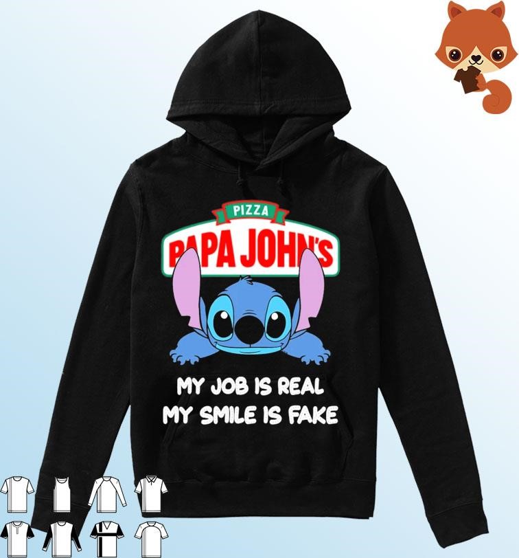 Baby Stitch And Papa John's Pizza My Job Is Real My Smile Is Fake Shirt Hoodie.jpg