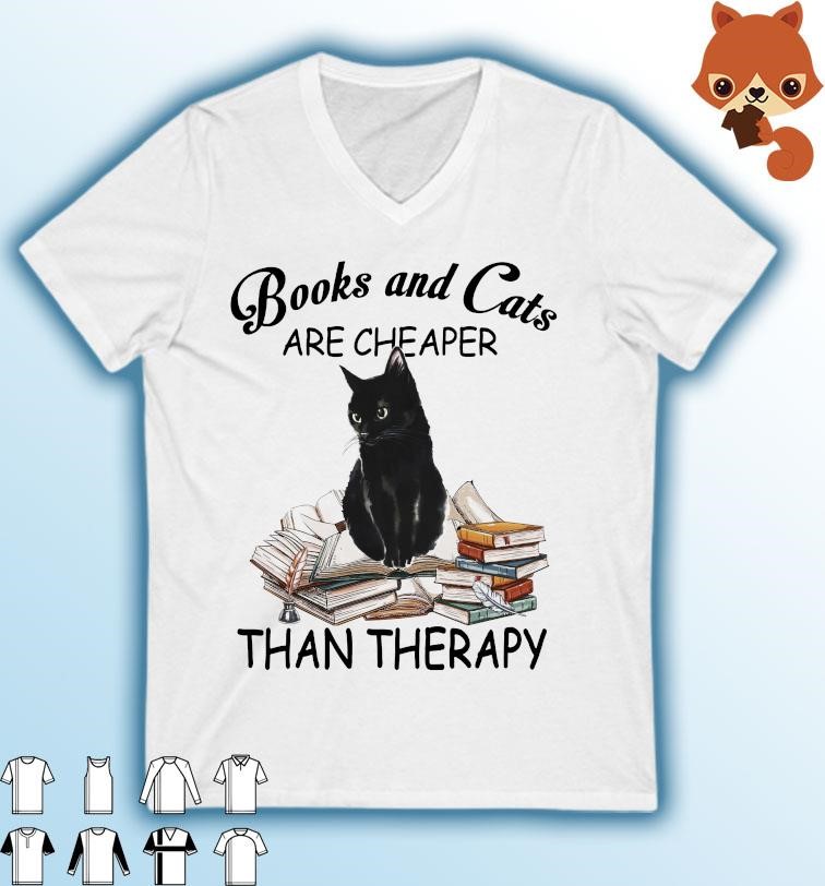 Books And Black Cats Are Cheaper Than Therapy 2023 Shirt