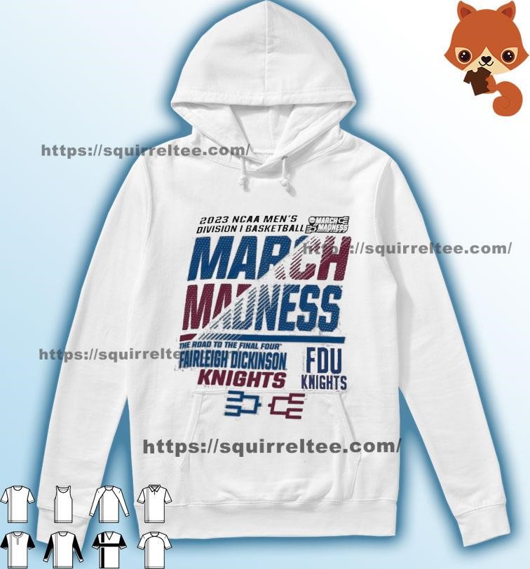 FDU Knights Men's Basketball 2023 NCAA March Madness The Road To Final Four Shirt Hoodie.jpg