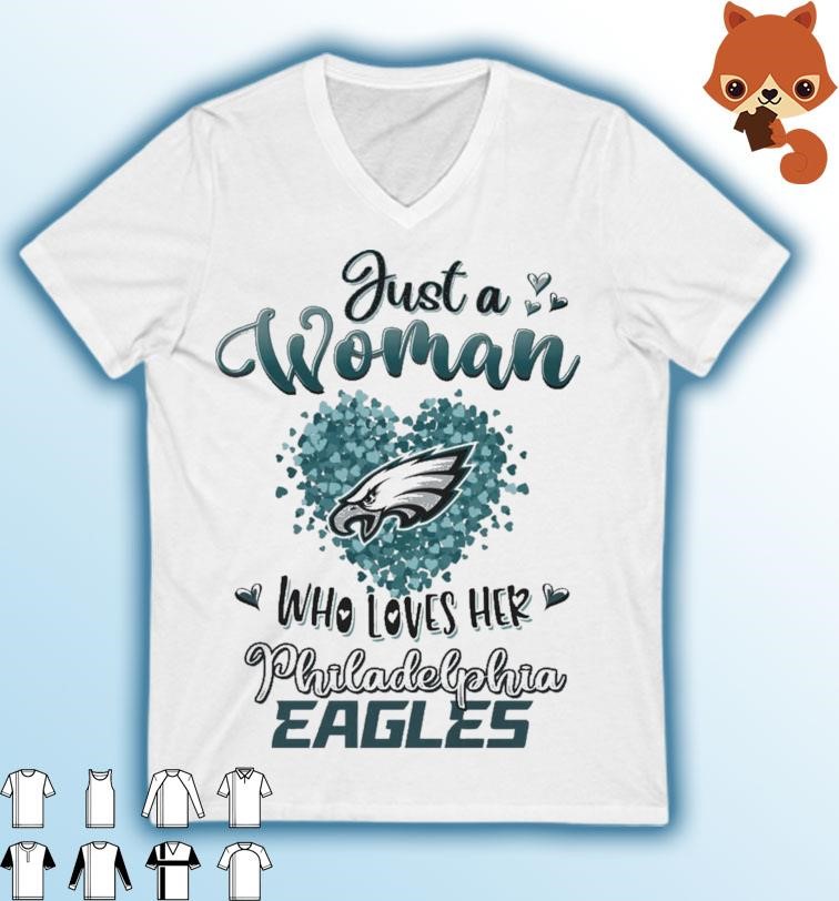 Hearts Just A Woman Who Loves Her Philadelphia Eagles Shirt
