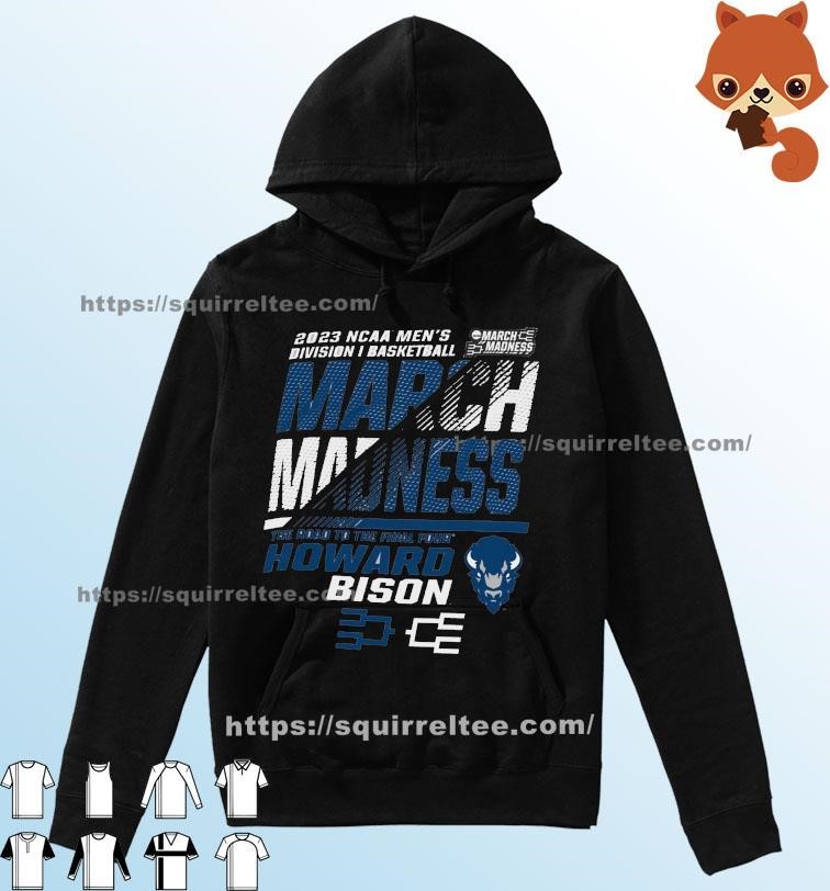 Howard Bison Men's Basketball 2023 NCAA March Madness The Road To Final Four Shirt Hoodie.jpg