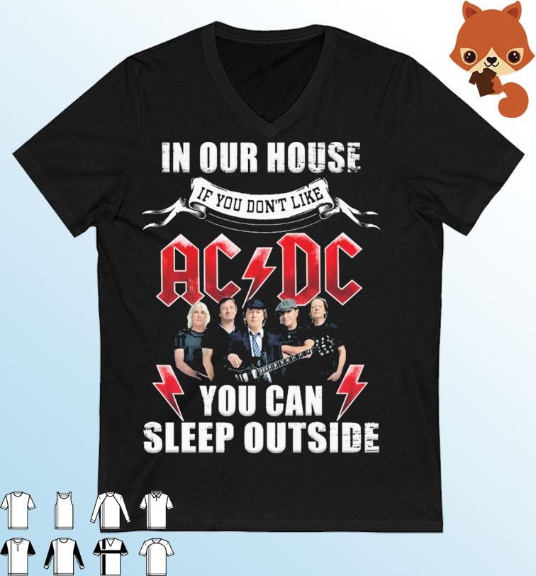 In Our House If You Don't Like Ac Dc You Can Sleep Outside Shirt