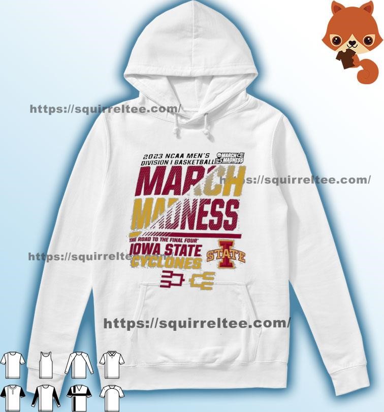 Iowa State Men's Basketball 2023 NCAA March Madness The Road To Final Four Shirt Hoodie.jpg