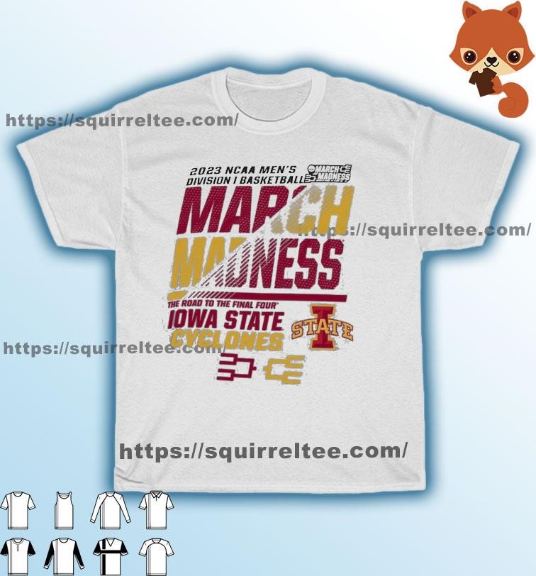 Iowa State Men's Basketball 2023 NCAA March Madness The Road To Final Four Shirt
