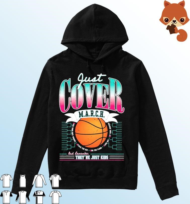 Just Cover March And Remember They're Just Kids Shirt Hoodie.jpg