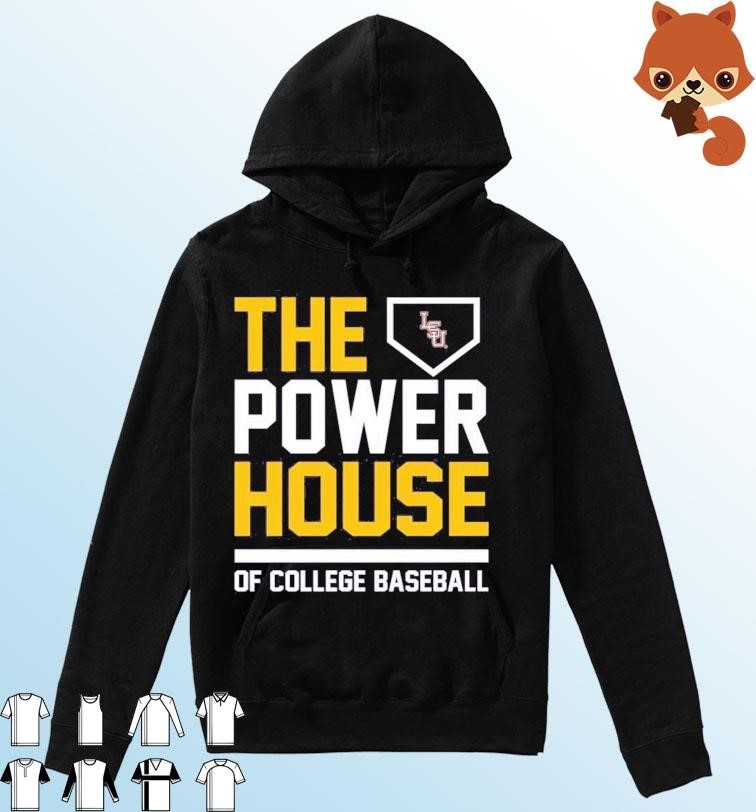 LSU Tigers The Power House Of Baseball shirt Hoodie.jpg