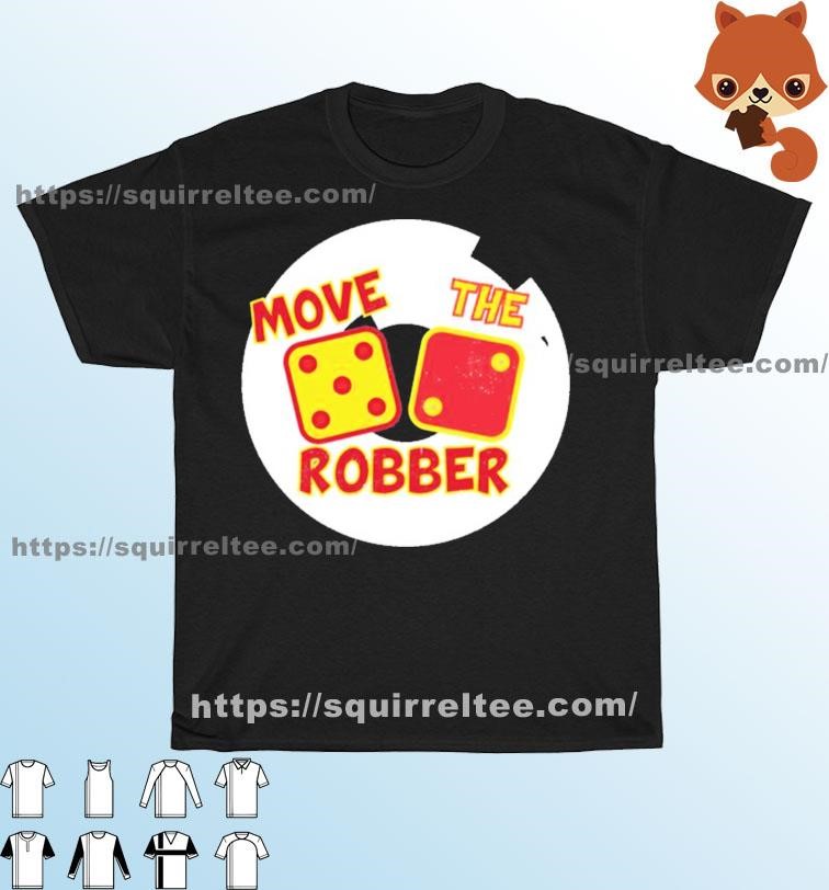 Move The Robber Settlers Monopoly Shirt