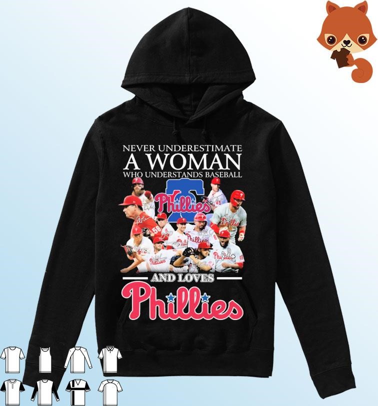 Never Underestimate A Woman Who Understands Baseball And Loves Philadelphia Phillies 2023 Signatures Shirt Hoodie.jpg