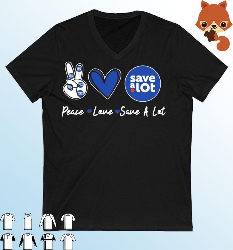Peace Love Save-A-Lot Logo Shirt