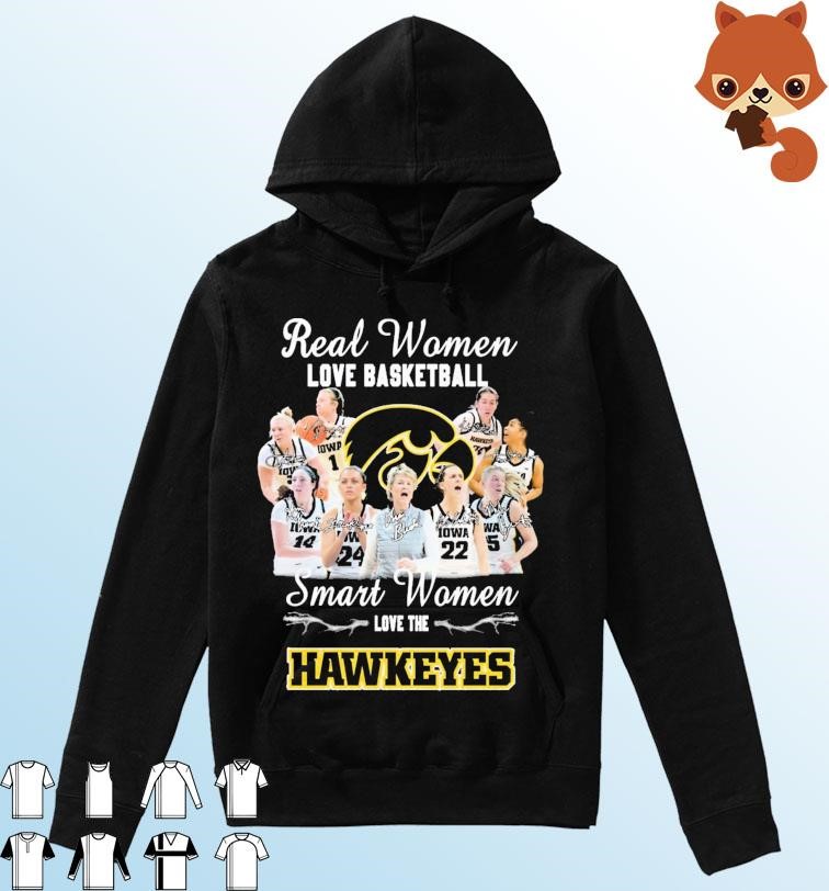 Real Women Love Basketball Smart Women Love The Iowa Hawkeyes Women's Basketball Signatures Shirt Hoodie.jpg