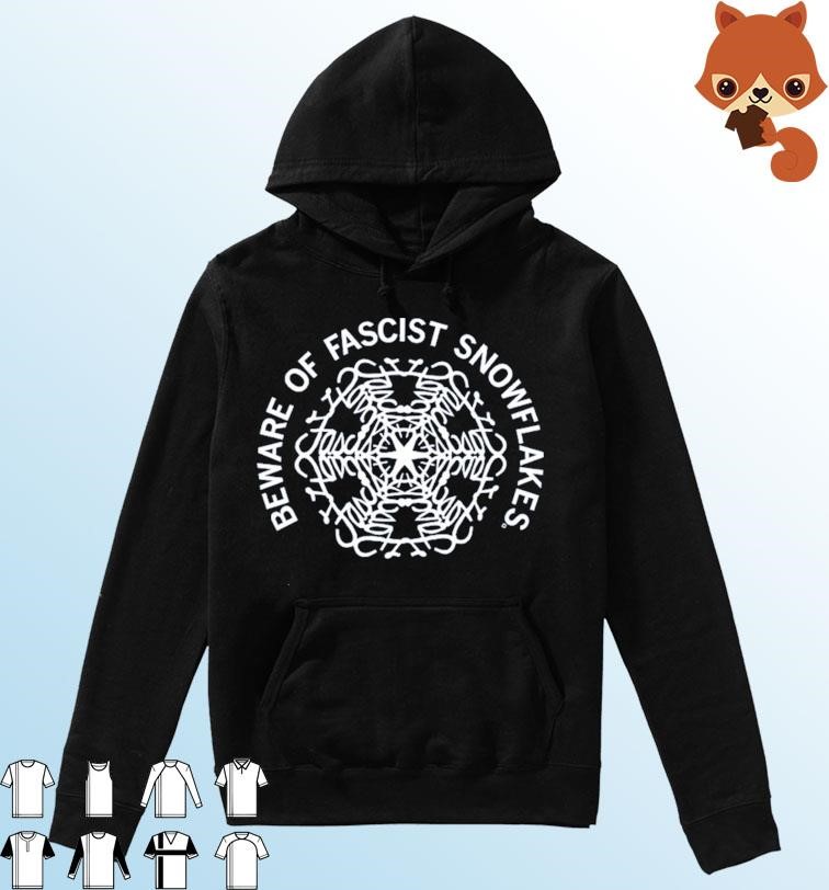 Ron Desantis Beware Of Fascist Snowflakes Shirt Hoodie.jpg