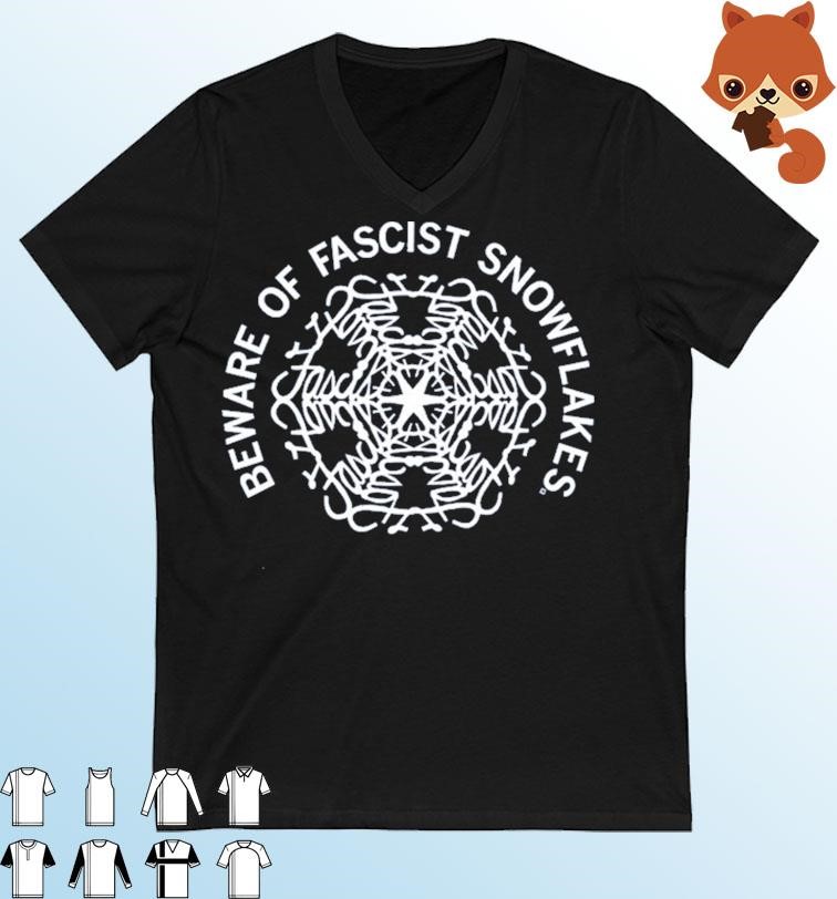 Ron Desantis Beware Of Fascist Snowflakes Shirt