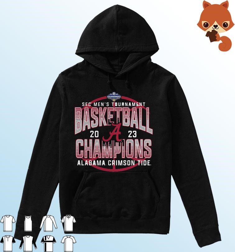 SEC Men's Basketball Tournament 2023 Alabama Crimson Tide Champions Shirt Hoodie.jpg