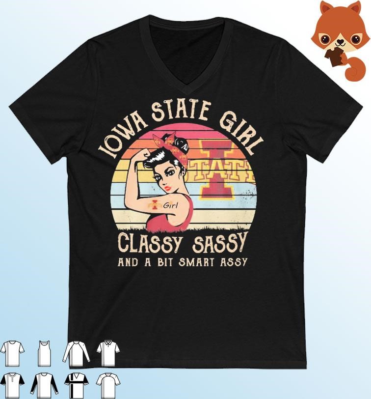 Strong Iowa State Cyclones Girl Classy Sassy And A Bit Smart Assy Vintage Shirt