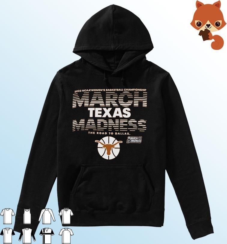 Texas Longhorns Women's Basketball 2023 NCAA March Madness Shirt Hoodie.jpg