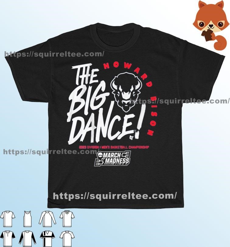 The Big Dance March Madness 2023 Howard Men's Basketball Shirt