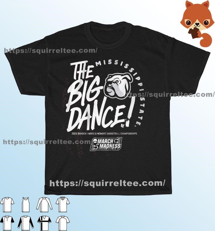 The Big Dance March Madness 2023 Mississippi State Men's And Women's Basketball Shirt