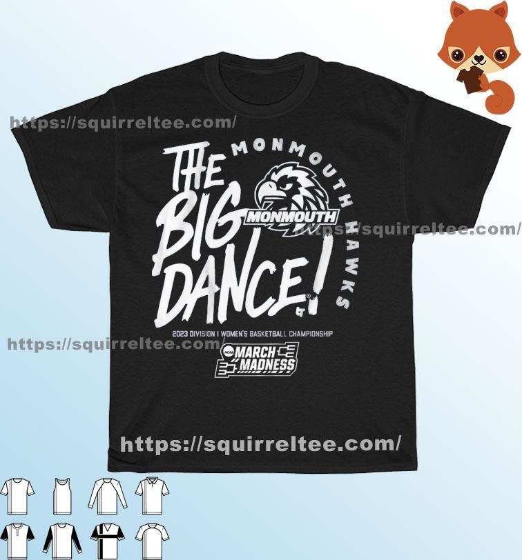 The Big Dance March Madness 2023 Monmouth Women's Basketball Shirt